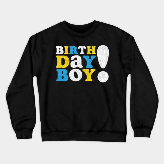 Birthday Boy Crewneck Sweatshirt by Tingsy